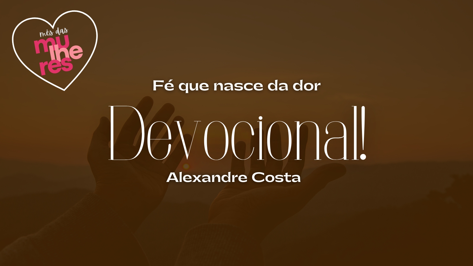 Devocional – Fé que nasce da dor