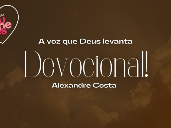 Devocional — A voz que Deus levanta