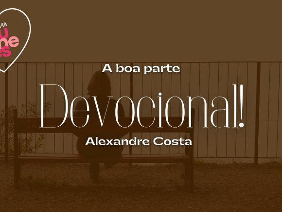 Devocional – A boa parte