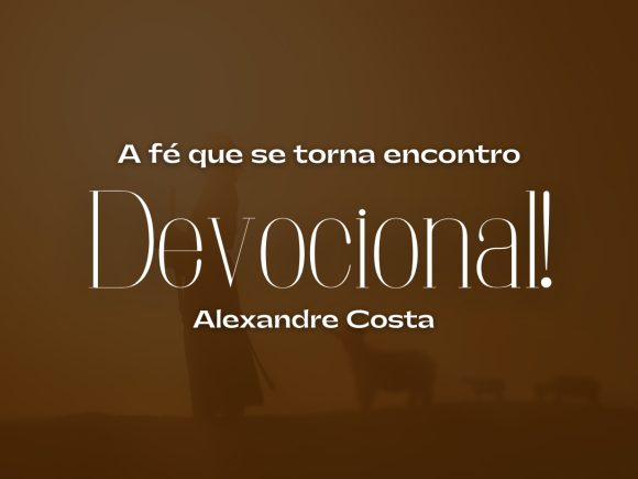 Devocional – A fé que se torna encontro