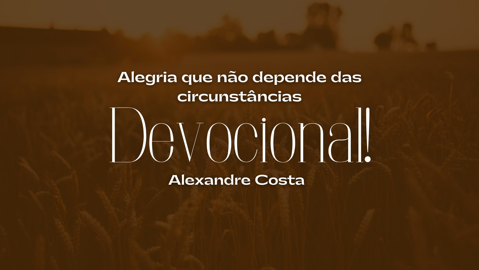 Devocional – Alegria que não depende das circunstâncias