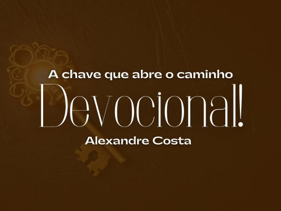 Devocional — A chave que abre o caminho