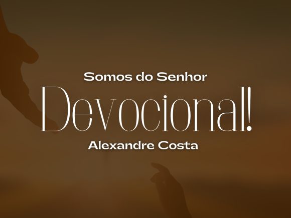 Devocional — Somos do Senhor